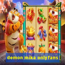 demon mika onlyfans